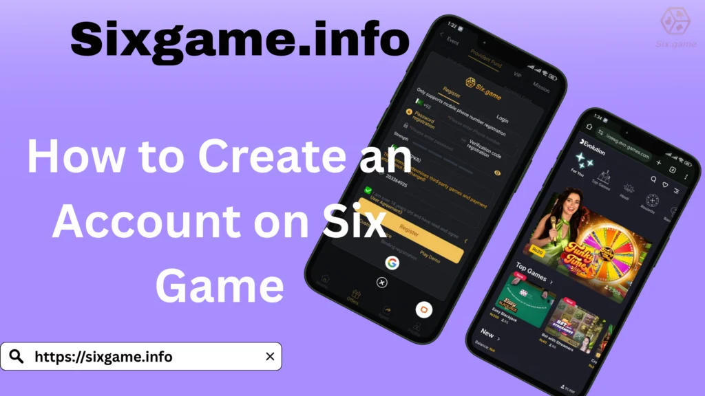 How to Create an Account on Six Game